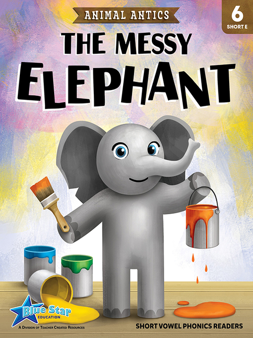 Title details for The Messy Elephant by Sandy Baker - Available